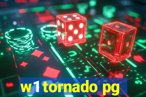 w1 tornado pg